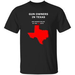 GUN OWNERS IN TEXAS ARE MARKED BELOW BY THE RED DOTS T SHIRT TEXAS HUMOR TEXAS SHIRTS