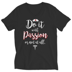 Do it with Passion Nurse - Unisex Shirt
