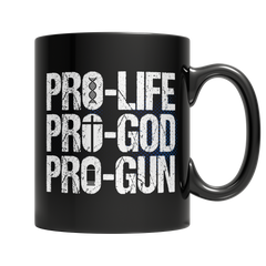 Pro Life-God-Gun 11oz. Black Mug
